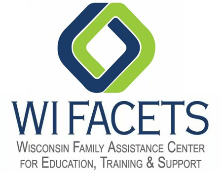 Wisconsin Family Assistance Center for Education, Training and Support (WI FACETS)